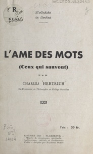 Charles Hertrich et Raymond Durot - L'alphabet du bonheur, l'âme des mots - Ceux qui sauvent.