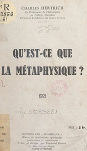 Charles Hertrich et Raymond Durot - Qu'est-ce que la métaphysique ?.