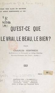 Qu'est-ce que le vrai, le beau, le bien ?