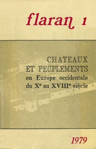 Châteaux et peuplements. En Europe occidentale du Xe au XVIIIe siècle