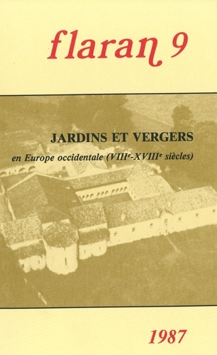 Jardins et vergers. En Europe occidentale (VIIIe-XVIIIe siècles)