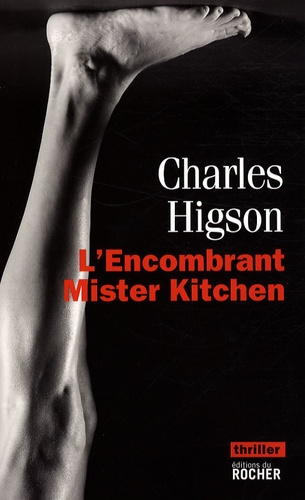 Charles Higson - L'Encombrant Mister Kitchen.