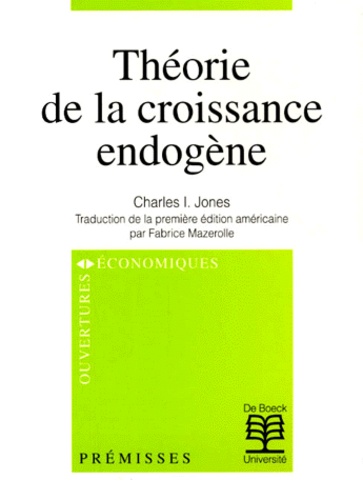 Charles-I Jones - Théorie de la croissance endogène.