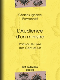 Charles-Ignace Peyronnet - L'Audience d'un ministre - Paris ou le Livre des Cent-et-Un.