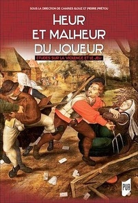 Charles Illouz et Pierre Prétou - Heur et malheur du joueur - Etudes sur la violence et le jeu.