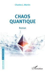 Charles J. Martin - Chaos quantique.