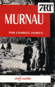 Charles Jameux - F.W. Murnau.