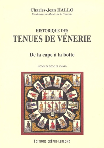 Charles-Jean Hallo - Historique Des Tenues De Venerie. De La Cape A La Botte.