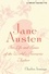 A Brief Guide to Jane Austen. The Life and Times of the World's Favourite Author