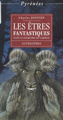 Les Êtres fantastiques dans le folklore de l'Ariège