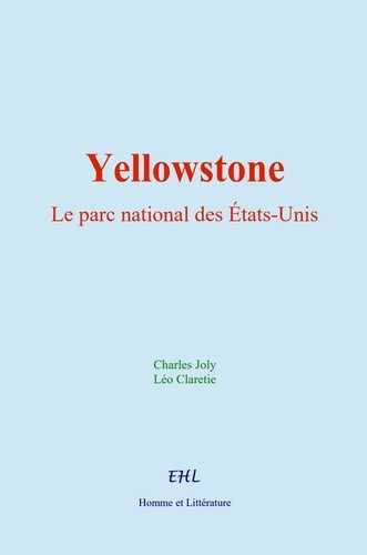 Yellowstone : le parc national des États-Unis