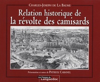 Charles-Joseph de La Baume - Relation historique de la révolte des camisards.