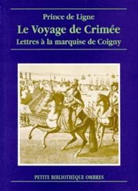 Le Voyage De Crimee. Lettres A La Marquise De Coigny