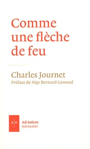 Charles Journet - Comme une flèche de feu.