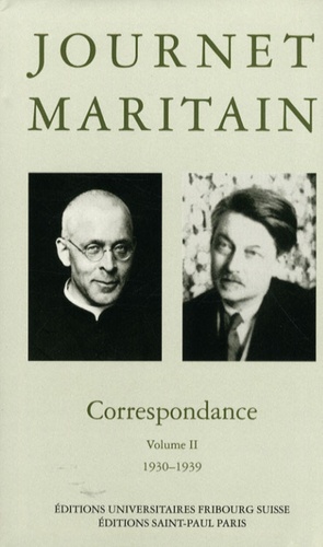 Charles Journet et Jacques Maritain - Correspondance - Volume 2, 1930-1939.