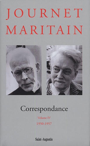 Charles Journet et Jacques Maritain - Correspondance - Volume 4, 1950-1957.