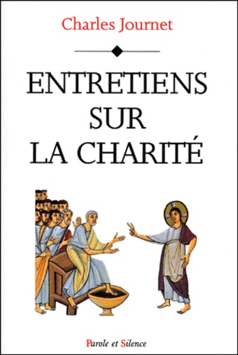 Charles Journet - Entretiens sur la charité.