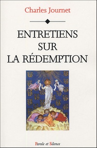 Charles Journet - Entretiens sur la Rédemption.