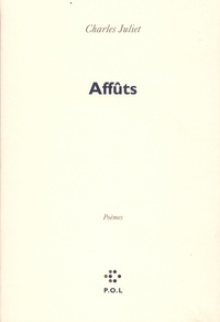 Charles Juliet - Affuts. Poemes.