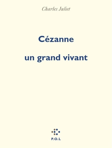 Cézanne un grand vivant