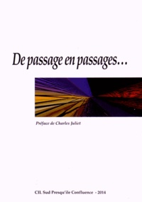 Charles Juliet - De passage en passages....
