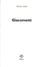 Charles Juliet - Giacometti.