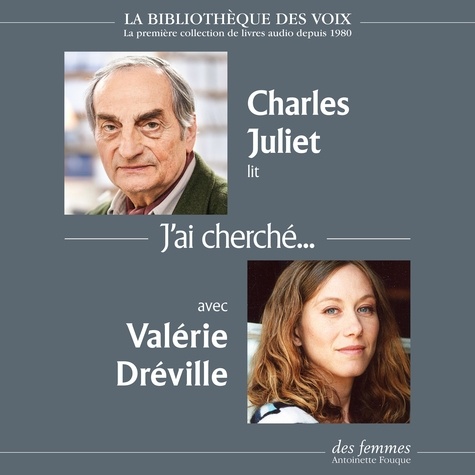 Charles Juliet et Valérie Dréville - J'ai cherché….