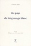 Charles Juliet - Journal / Charles Juliet  : Au pays du long nuage blanc - Wellington Août 2003 - janvier 2004.