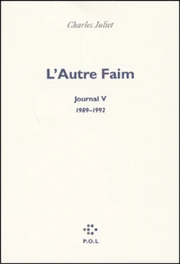 L'autre faim 1989-1992