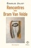 Rencontres avec Bram Van Velde  édition revue et augmentée