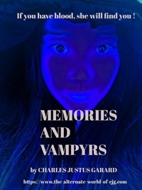  Charles Justus Garard - Memories and Vampyrs - Dark Journeys Series.