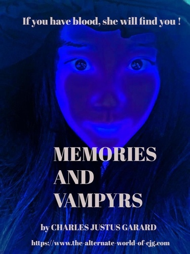  Charles Justus Garard - Memories and Vampyrs - Dark Journeys Series.