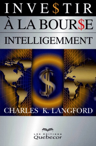 Charles-K Langford - Investir A La Bourse Intelligemment.