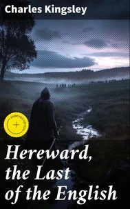 Hereward, the Last of the English