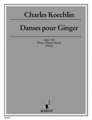 Charles Koechlin - Dances for Ginger - Five pieces of hommage on Ginger Rogers. op. 163. piano and piano (4 hands)..