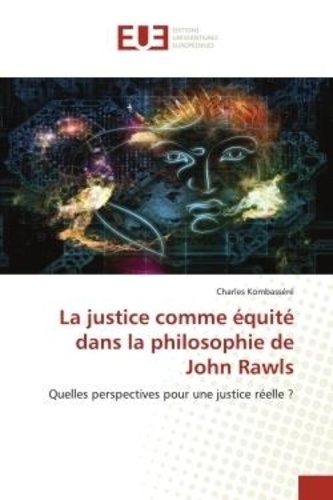 Charles Kombassere - La justice comme équité dans la philosophie de John Rawls - Quelles perspectives pour une justice réelle ?.