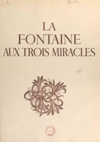 La fontaine aux trois miracles