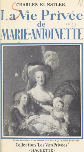 La vie privée de Marie-Antoinette
