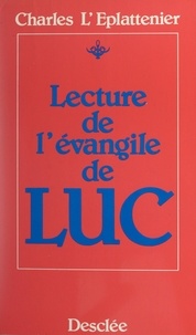 Charles L'Eplattenier - Lecture de l'Évangile de Luc.