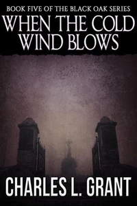 Black Oak 5: When the Cold Wind Blows