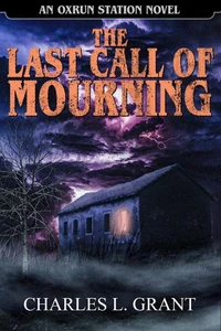 The Last Call of Mourning - An Oxrun Station Novel