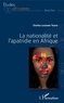 Charles Lasserre Yakite - La nationalité et l'apatridie en Afrique.