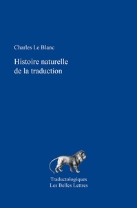 Charles Le Blanc - Histoire naturelle de la traduction.