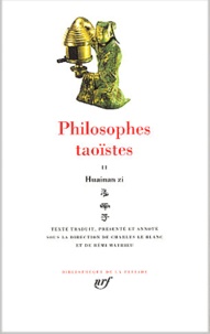 Charles Le Blanc et Rémi Mathieu - Philosophes taoïstes Tome 2 : Huainan zi.
