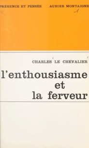 Charles Le Chevalier - L'enthousiasme et la ferveur.