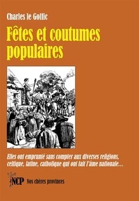 Charles Le Goffic - Fêtes et coutumes populaires.