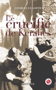 Charles Le Goffic - Le Crucifié de Keraliès.