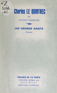 Charles Le Quintrec et Antony Lhéritier - Charles Le Quintrec - Les grands habits.