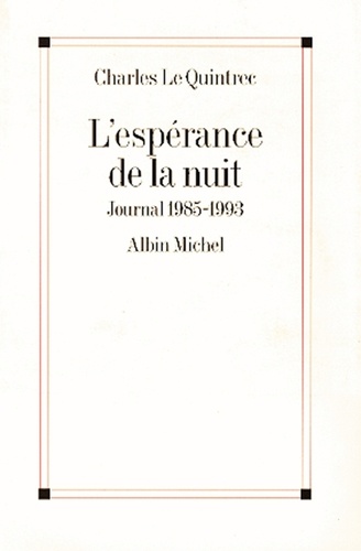 L'Espérance de la nuit. Journal 1985-1993