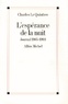 Charles Le Quintrec et Charles Le Quintrec - L'Espérance de la nuit - Journal 1985-1993.